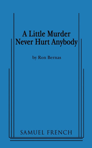 A Little Murder Never Hurt Anybody