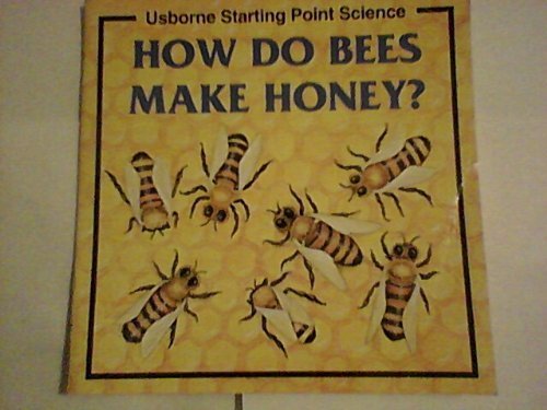 How Do Bees Make Honey (Starting Point Science Series),New