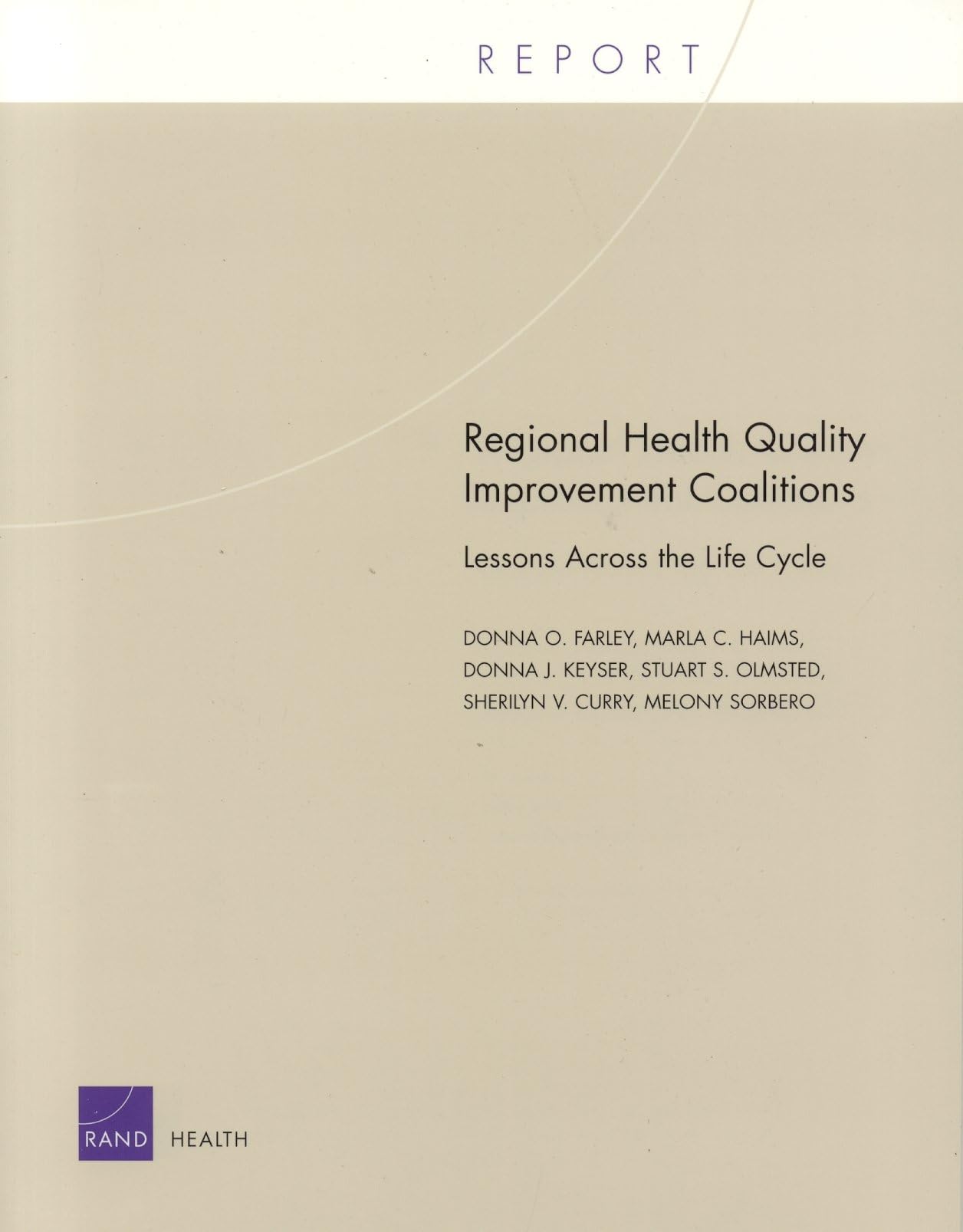 Regional Health Quality Improvement Coalitions: Lessons Across The Life Cycle,New