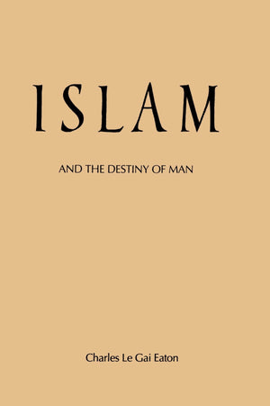 Islam and the Destiny of Man,Used