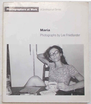 Maria: Photographs by Lee Friedlander (Photographers at Work),Used