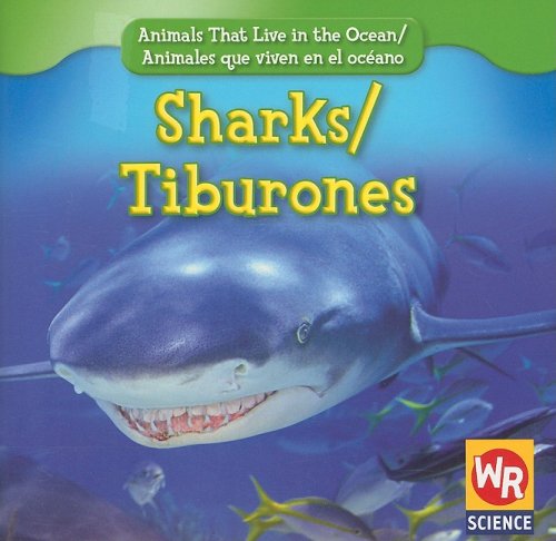 Sharks/Tiburones (Animals That Live In The Ocean/Animales Que Viven En El Oceano) (English And Spanish Edition),New