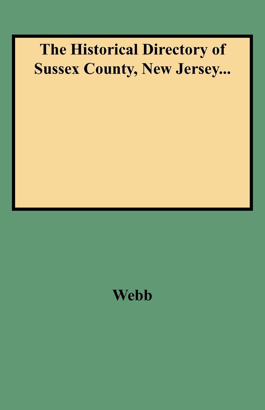 Historical Directory Of Sussex County, New Jersey...,New
