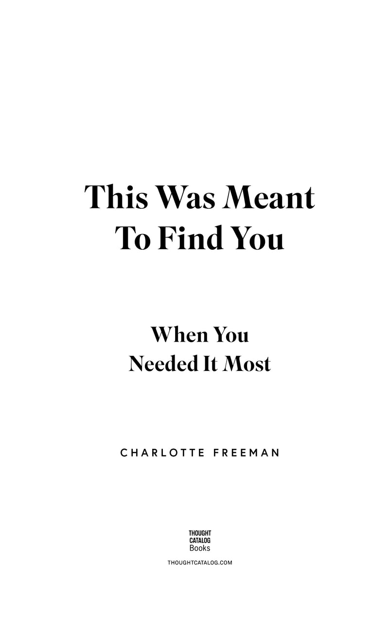 This Was Meant to Find You : When You Needed It Most Charlotte Freeman,Used