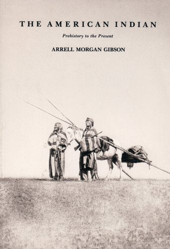 The American Indian: Prehistory to the Present,Used