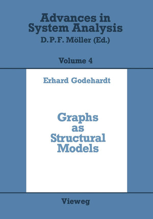 Graphs as Structural Models: The Application of Graphs and Multigraphs in Cluster Analysis (Advances in System Analysis),Used