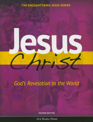 Jesus Christ: God'S Revelation To The World (Encountering Jesus)