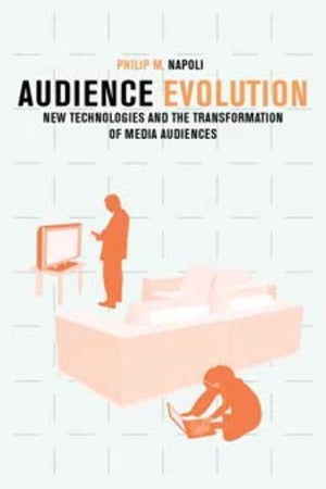 Audience Evolution: New Technologies and the Transformation of Media Audiences,Used