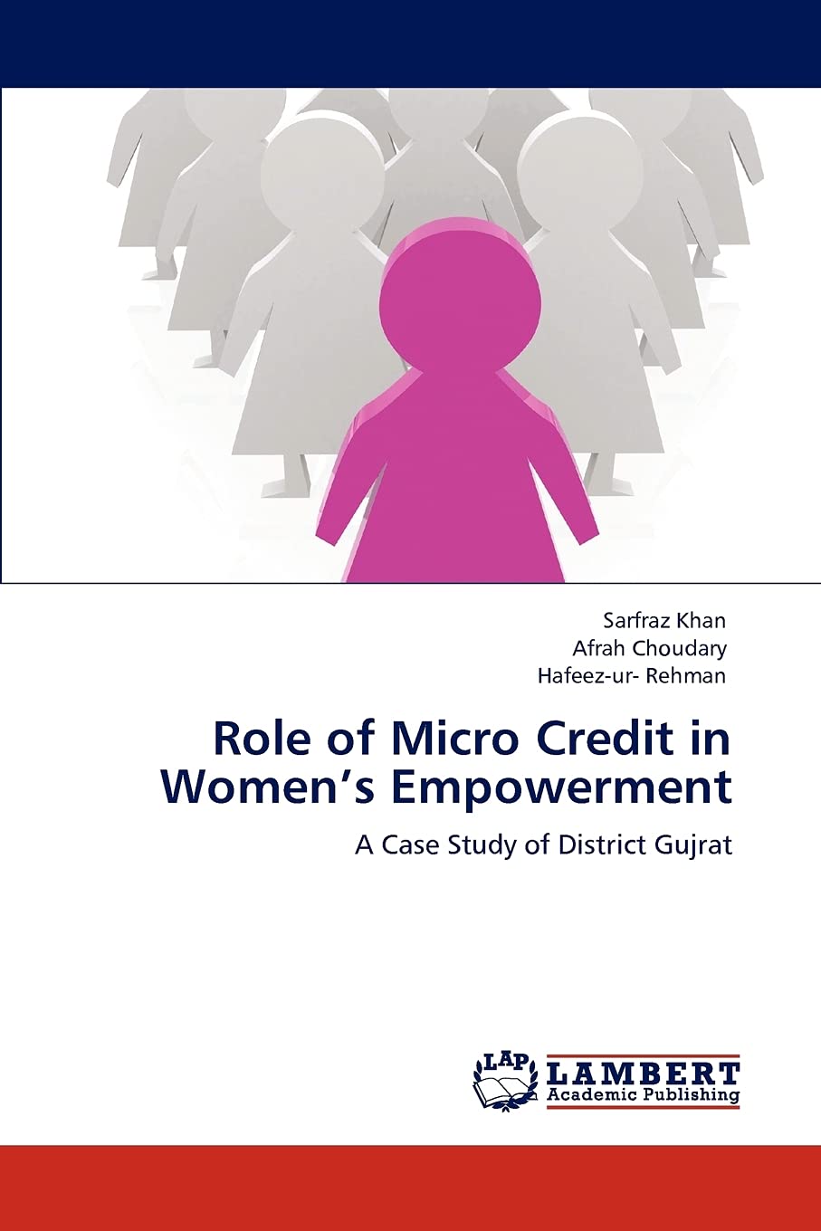 Role of Micro Credit in Womens Empowerment: A Case Study of District Gujrat,Used