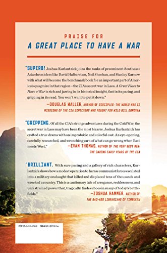 A Great Place To Have A War: America In Laos And The Birth Of A Military Cia