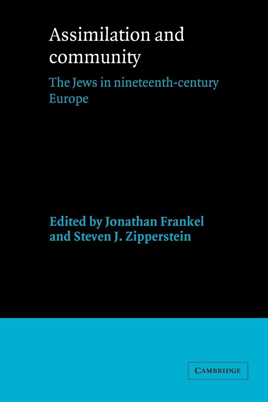 Assimilation and Community: The Jews in NineteenthCentury Europe,Used