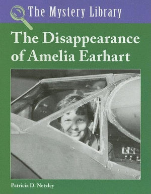 The Disappearance of Amelia Earhart (The Mystery Library),Used