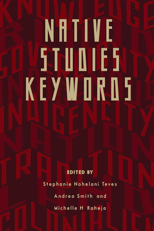Native Studies Keywords (Critical Issues in Indigenous Studies),Used