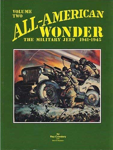 Allamerican Wonder, Volume 2: The Military Jeep, 19411945,Used