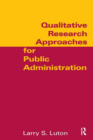 Qualitative Research Approaches for Public Administration,Used
