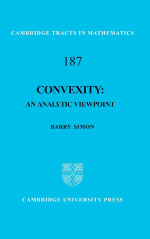 Convexity: An Analytic Viewpoint (Cambridge Tracts in Mathematics, Series Number 187),Used