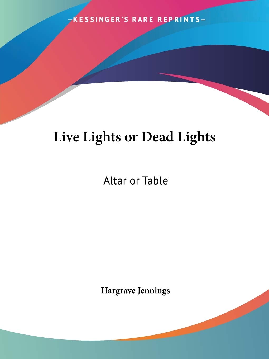 Live Lights or Dead Lights: Altar or Table,Used