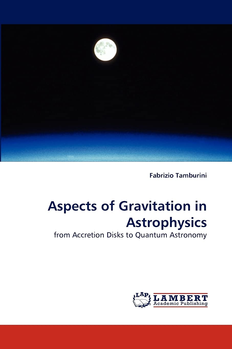Aspects of Gravitation in Astrophysics: from Accretion Disks to Quantum Astronomy,Used