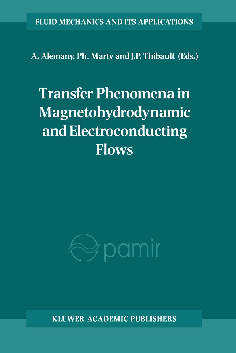 Transfer Phenomena in Magnetohydrodynamic and Electroconducting Flows: Selected papers of the PAMIR Conference held in Aussois, ,Used
