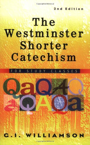The Westminster Shorter Catechism: For Study Classes,Used
