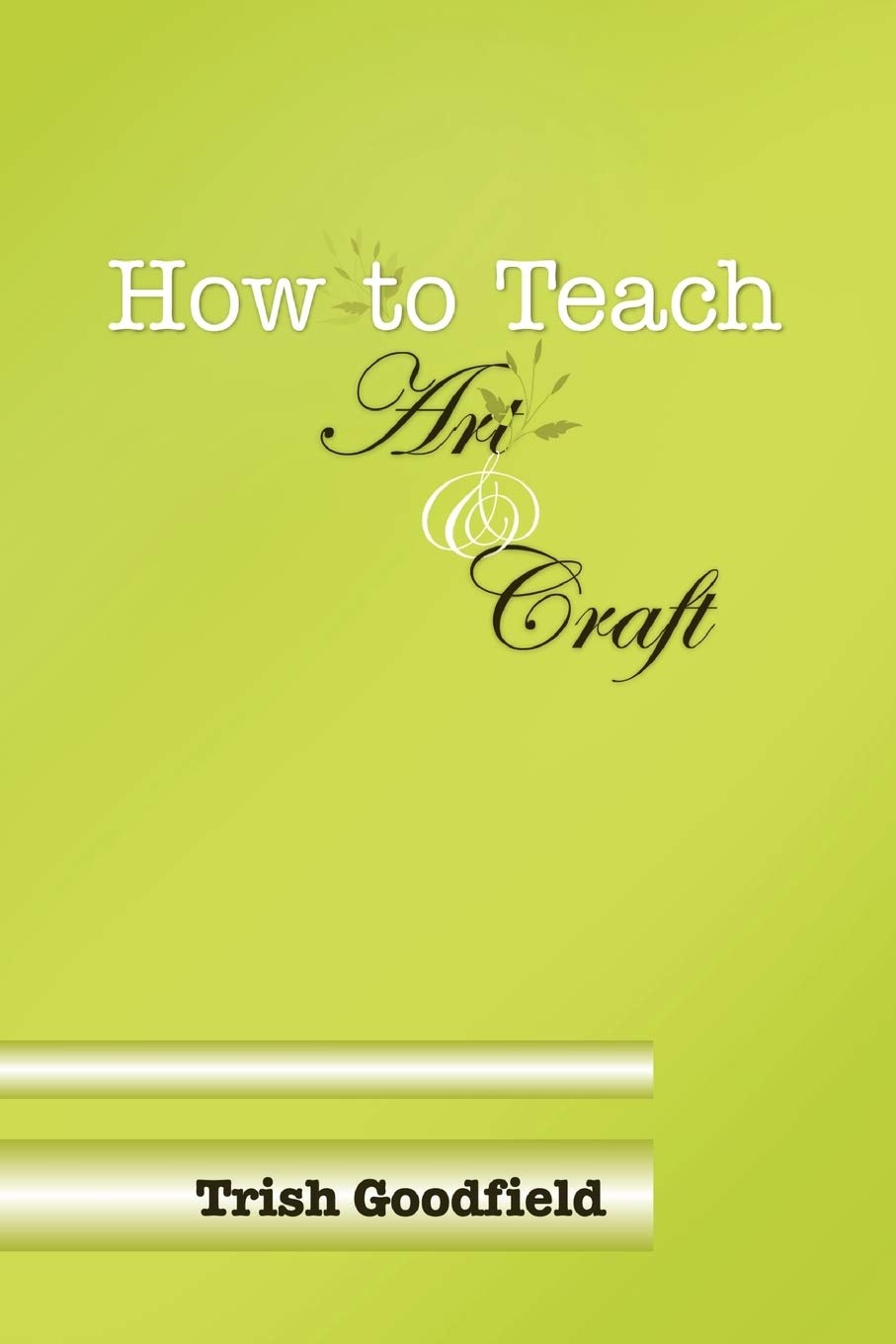 How To Teach Art & Craft,New