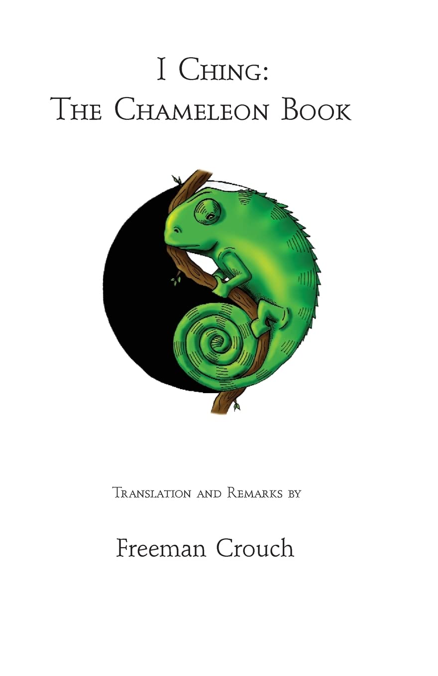 I Ching: The Chameleon Book,New