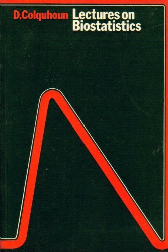 Lectures on Biostatistics: An Introduction to Statistics With Applications in Biology and Medicine,Used