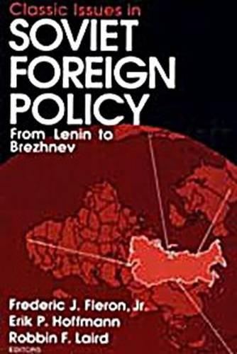 Classic Issues in Soviet Foreign Policy: From Lenin to Brezhnev,Used