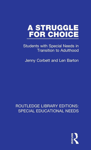 A Struggle for Choice (Routledge Library Editions: Special Educational Needs),Used