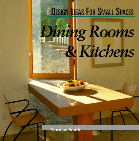 Dinning Rooms & Kitchens (Design Ideas for Small Spaces),Used