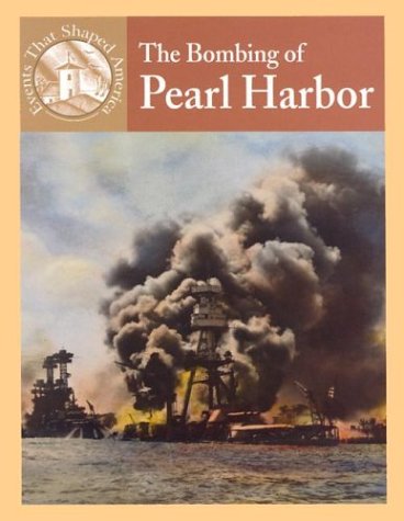 The Bombing of Pearl Harbor (Events That Shaped America),Used