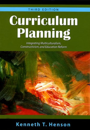Curriculum Planning: Integrating Multiculturalism, Constructivism And Education Reform Third Edition,Used