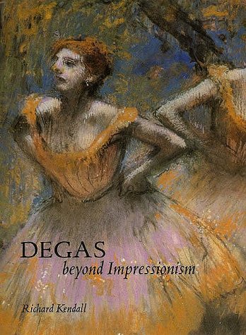 Degas: Beyond Impressionism (National Gallery London Publications),New