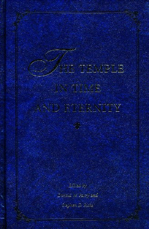 The Temple in Time & Eternity (Temples Through the Ages, No. 2),New