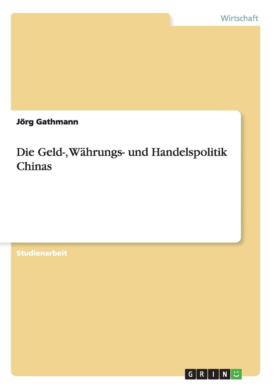 Die Geld, Whrungs Und Handelspolitik Chinas (German Edition),Used