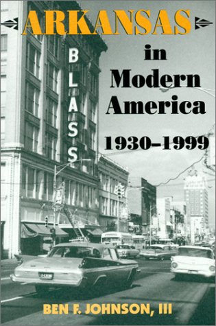 Arkansas in Modern America, 19301999 (Histories of Arkansas),Used