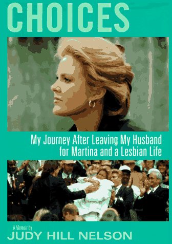Choices: My Journey After Leaving My Husband for Martina and a Lesbian Life,Used
