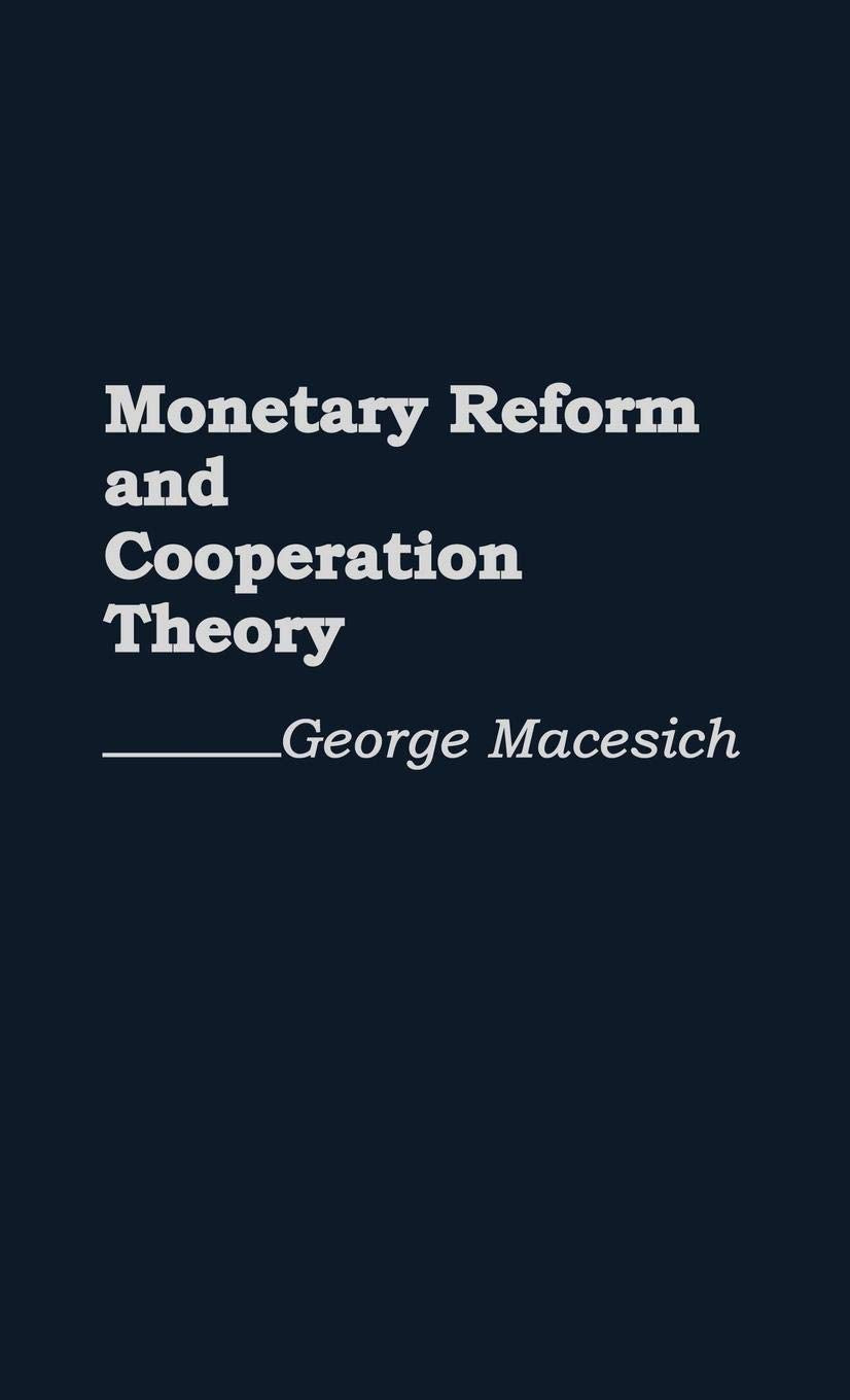 Monetary Reform And Cooperation Theory,Used