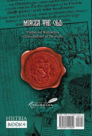 Mircea the Old: Father of Wallachia, Grandfather of Dracula,Used