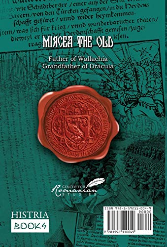 Mircea the Old: Father of Wallachia, Grandfather of Dracula,Used