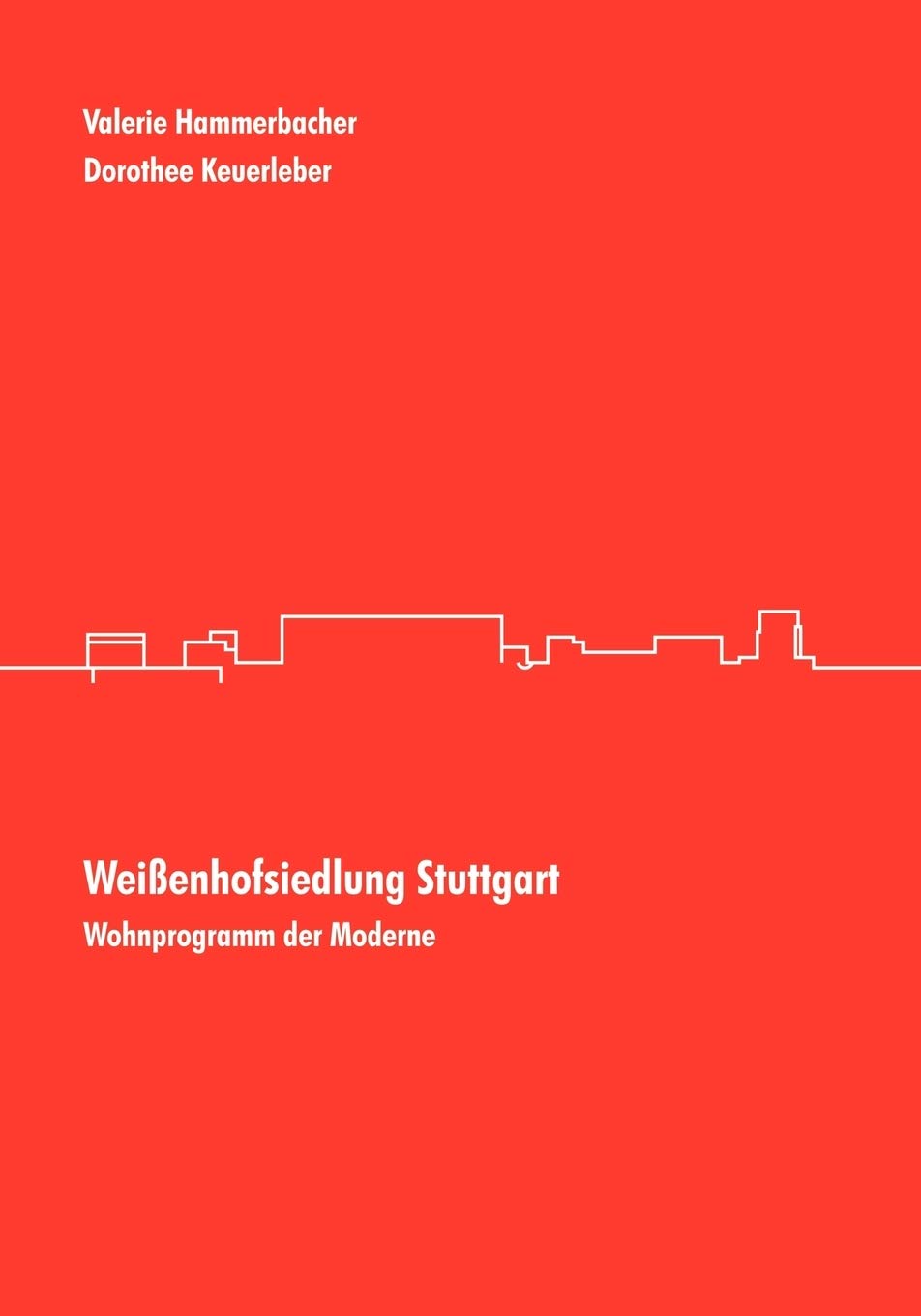 Weienhofsiedlung Stuttgart: Wohnprogramm der Moderne (German Edition),Used