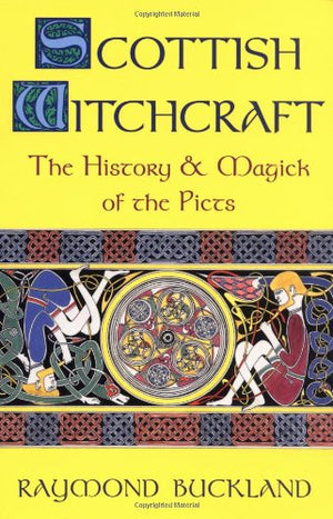 Scottish Witchcraft: The History and Magick of the Picts,Used