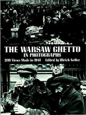 The Warsaw Ghetto In Photographs: 206 Views Made In 1941 (Dover Photography Collections),New