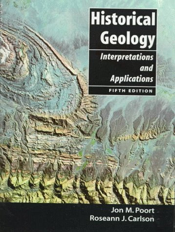 Historical Geology: Interpretations And Applications (5Th Edition),New