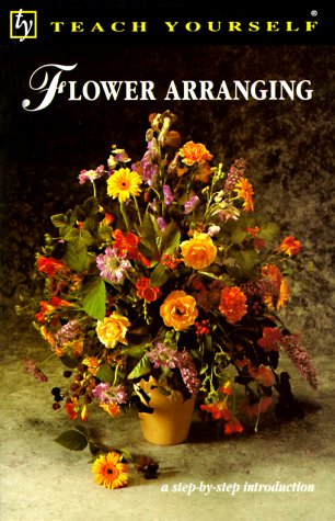 Flower Arranging (Teach Yourself),Used