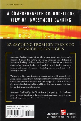 Investment Banking Explained: An Insider s Guide to the Industry: An Insider s Guide to the Industry