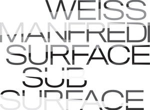Weiss/Manfredi: Surface/Subsurface,New