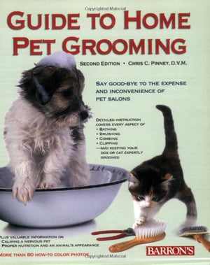 Guide To Home Pet Grooming: With Fullcolor Photographs,New