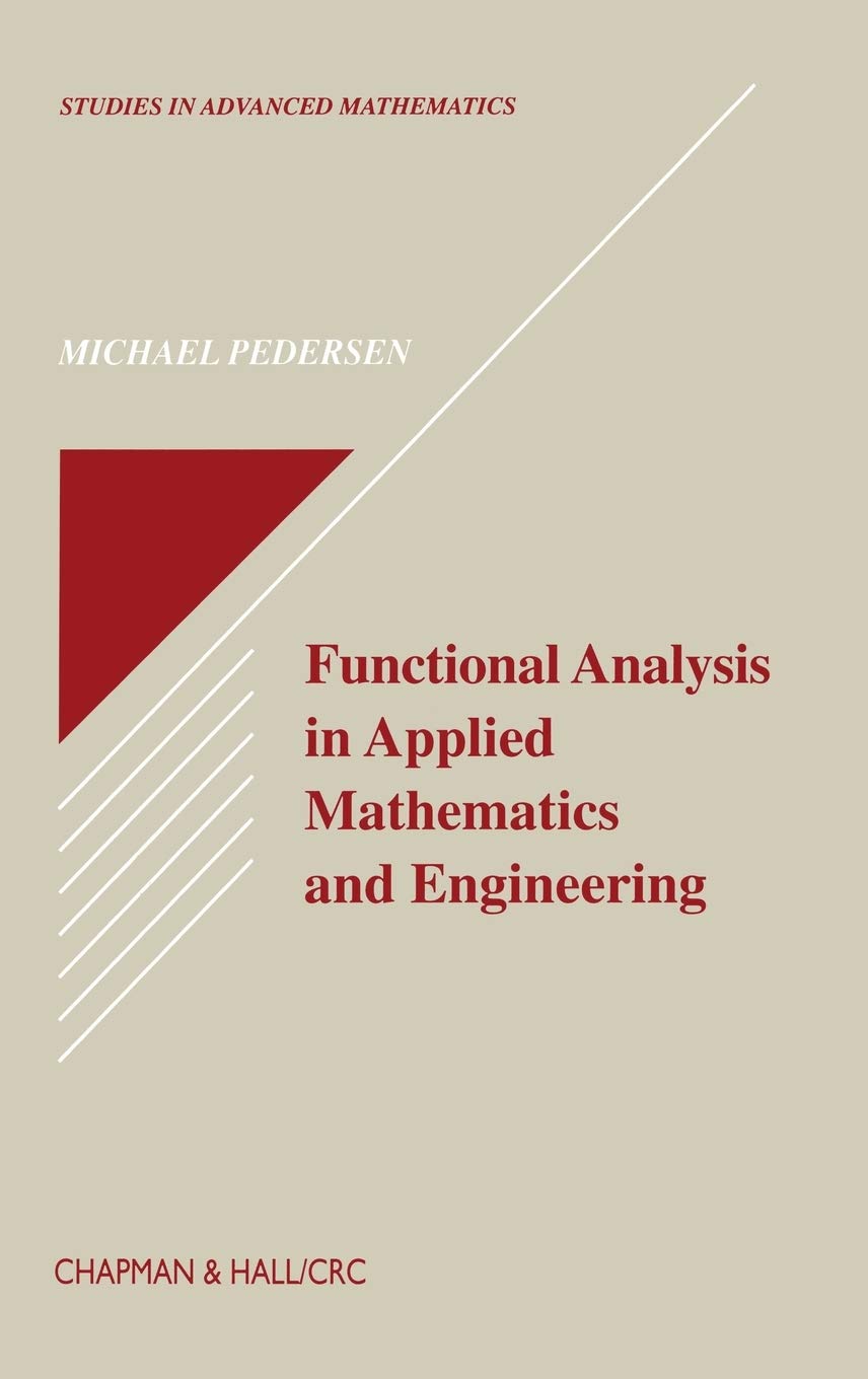 Functional Analysis In Applied Mathematics And Engineering (Studies In Advanced Mathematics),Used