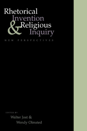 Rhetorical Invention And Religious Inquiry: New Perspectives,Used